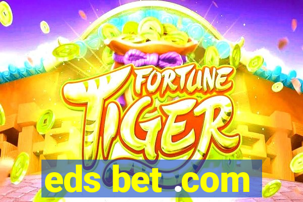eds bet .com